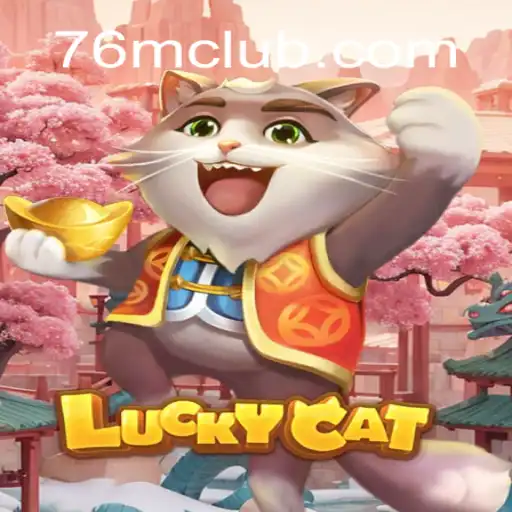 Discover the Thrills of LuckyCat and 76M Cassino Online: Entretenimento e Grandes Prêmios💸