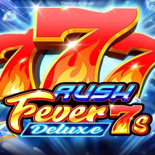 The Exciting World of RushFever7sDeluxe: A Game of Thrills and Big Rewards